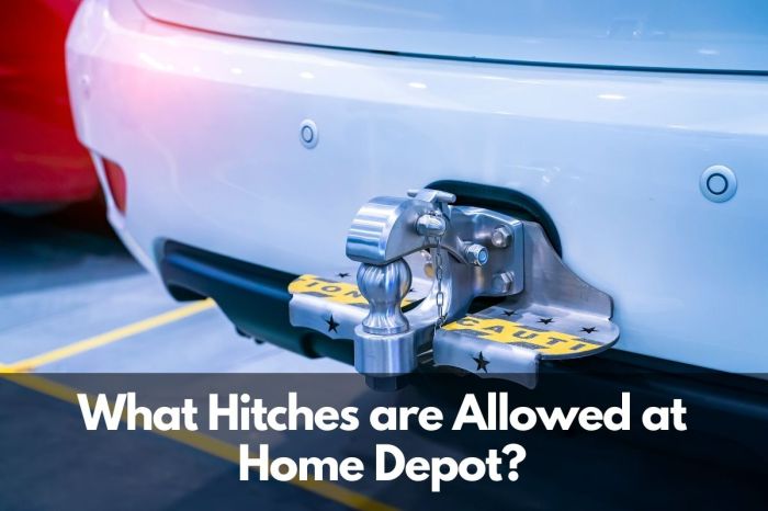 Which of the following hitches are allowed at home depot